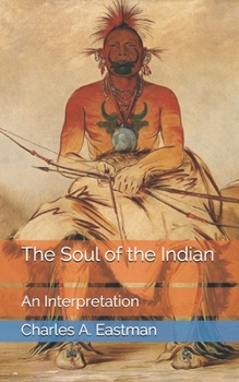 The Soul of the Indian: An Interpretation