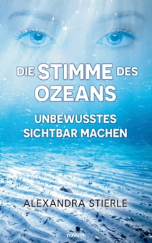 Paperback Die Stimme des Ozeans - Unbewusstes sichtbar machen [German] Book