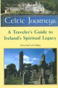 Paperback Celtic Journeys: A Traveler's Guide to Ireland's Spiritual Legacy Book