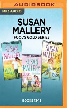 MP3 CD Susan Mallery Fool's Gold Series: Books 13-15: When We Met, Before We Kiss, Until We Touch Book