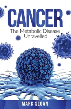 Paperback Cancer: The Metabolic Disease Unravelled Book