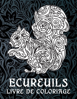 Paperback Écureuils - Livre de coloriage [French] Book