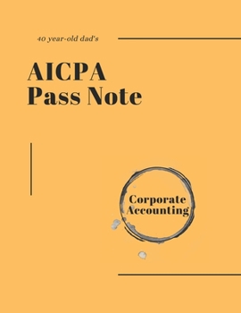 Paperback 40-year-old dad's AICPA Pass note - Corporate Accounting Book