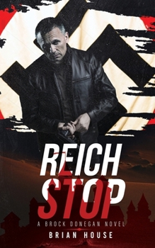 Paperback Reich Stop: A Brock Donegan Novel Book