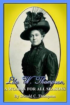 Paperback Lila W. Thompson, A Woman for All Seasons Book