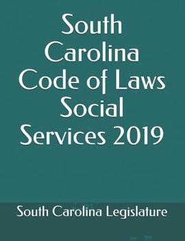 Paperback South Carolina Code of Laws Social Services 2019 Book