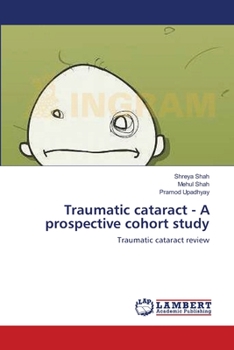 Paperback Traumatic cataract - A prospective cohort study Book