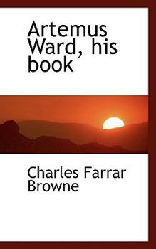 Artemus Ward, His Book