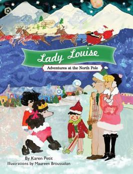 Hardcover Lady Louise, Adventures at the North Pole Book