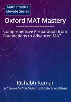 Paperback Oxford MAT Mastery: Comprehensive Preparation From Foundations to Advanced MAT Book