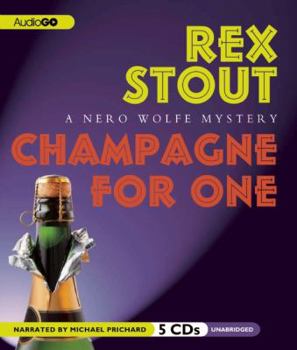 Champagne for One - Book #31 of the Nero Wolfe