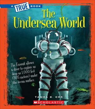 The Undersea World - Book  of the A True Book