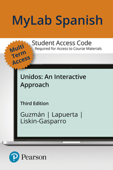 Printed Access Code Mylab Spanish with Pearson Etext -- Access Card -- For Unidos: An Interactive Approach (Multi-Semester) Book