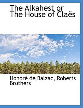 Paperback The Alkahest or the House of Cla?'s [Large Print] Book
