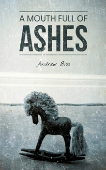 Paperback A Mouth Full of Ashes Book