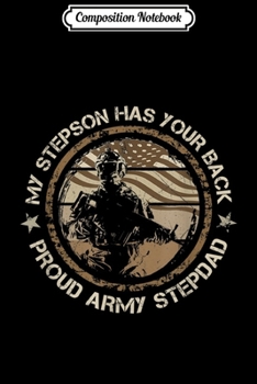 Paperback Composition Notebook: My Stepson Has Your Back Army Stepdad Proud Military Father Journal/Notebook Blank Lined Ruled 6x9 100 Pages Book