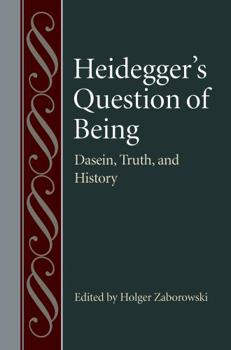 Hardcover Heidegger's Question of Being: Dasein, Truth, and History Book