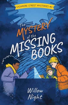 The Mystery of the Missing Books - Book #4 of the Sycamore Street Mysteries