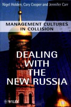 Paperback Dealing with the New Russia: Management Cultures in Collision Book