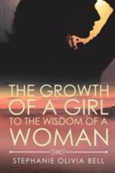 Paperback The Growth of a Girl to the Wisdom of a Woman Book