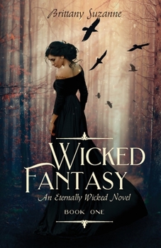 Paperback Wicked Fantasy: An Eternally Wicked Novel Book