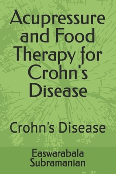 Paperback Acupressure and Food Therapy for Crohn's Disease: Crohn's Disease Book