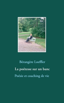 Paperback La po?tesse sur un banc [French] Book