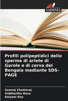 Paperback Profili polipeptidici dello sperma di ariete di Garole e di cervo del Bengala mediante SDS-PAGE [Italian] Book