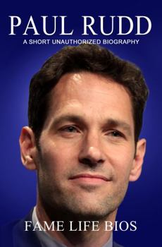 Paperback Paul Rudd: A Short Unauthorized Biography Book