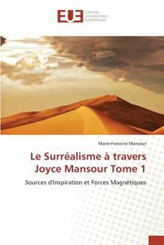 Paperback Le Surréalisme à travers Joyce Mansour Tome 1 [French] Book
