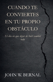 Paperback Cuando Te Conviertes En Tu Propio Obstáculo [Spanish] Book