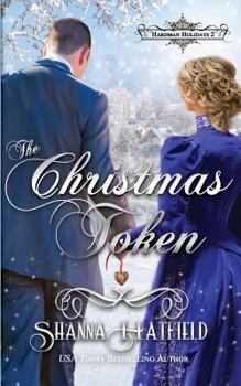 The Christmas Token - Book #2 of the Hardman Holidays