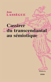 Paperback Cassirer. Du Transcendantal Au Semiotique [French] Book
