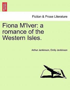 Paperback Fiona M'Iver: A Romance of the Western Isles. Book