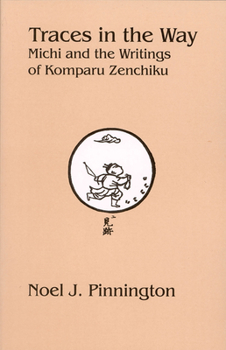 Hardcover Traces in the Way: Michi and the Writings of Komparu Zenchiku Book