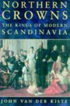 Paperback Northern Crowns: The Kings of Modern Scandinavia Book