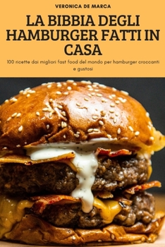 Paperback La Bibbia Degli Hamburger Fatti in Casa [Italian] Book