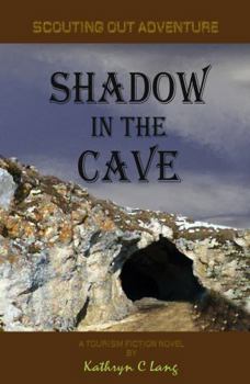 Paperback Shadow in the Cave (Scouting Out Adventures: The Blackwater Stories) Book