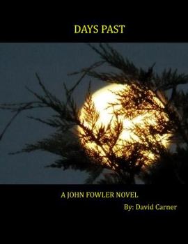 Days Past: A John Fowler Novel