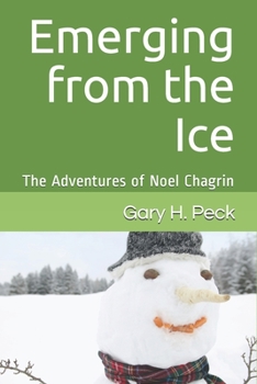 Paperback Emerging from the Ice: The Adventures of Noel Chagrin Book