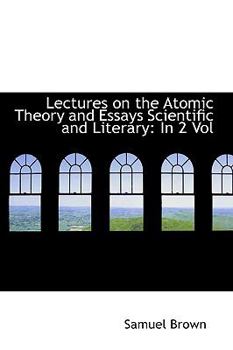 Paperback Lectures on the Atomic Theory and Essays Scientific and Literary: In 2 Vol Book