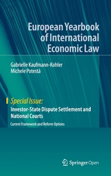Hardcover Investor-State Dispute Settlement and National Courts: Current Framework and Reform Options Book