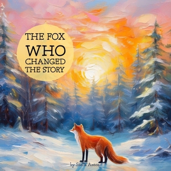 The Fox Who Changed The Story