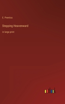 Hardcover Stepping Heavenward: in large print Book