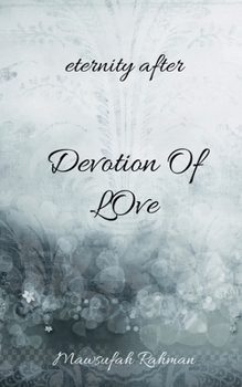 Paperback Devotion Of Love: Eternity After Book