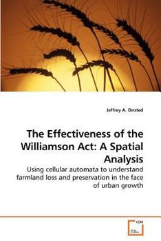 Paperback The Effectiveness of the Williamson Act: A Spatial Analysis Book
