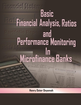 Paperback Basic Financial Analysis, Ratios and Performance Monitoring in Microfinance Banks Book