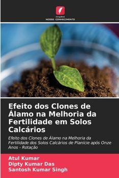 Paperback Efeito dos Clones de Álamo na Melhoria da Fertilidade em Solos Calcários [Portuguese] Book