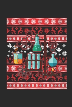 Paperback Christmas Sweater - Chemistry: Blank Lined Notebook - Journal for Ugly Christmas Gift And New Year Gift Idea Book
