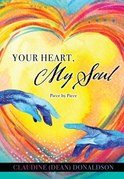 Paperback Your Heart, My Soul: Piece by Piece Book